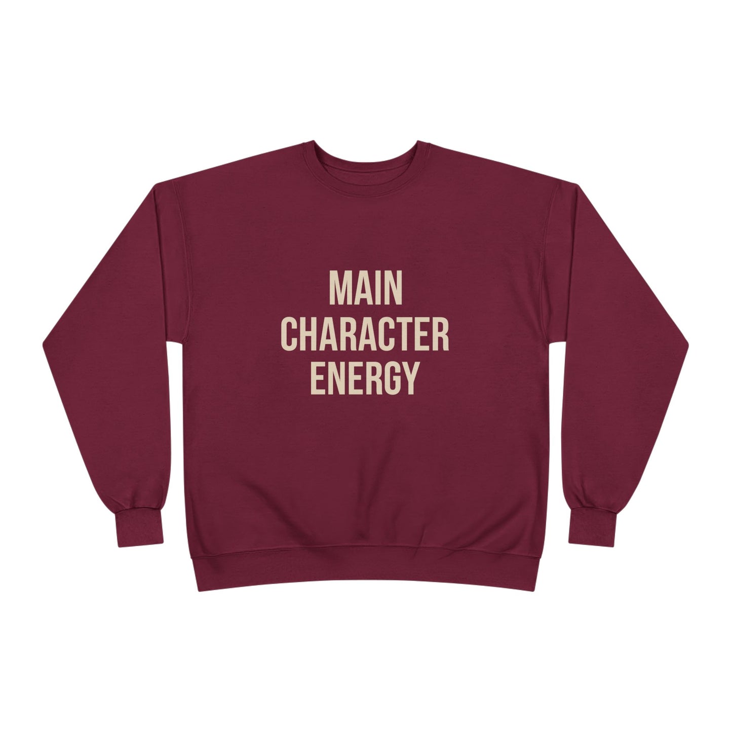 Main Character Energy Sweatshirt