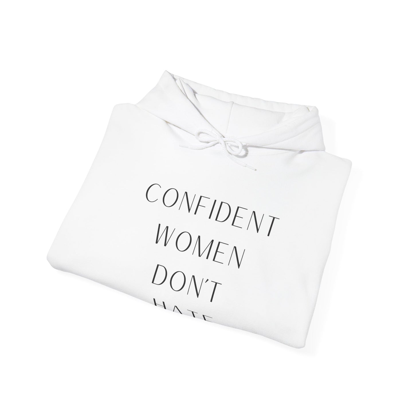 Confident Women Don't Hate Hooded Sweatshirt