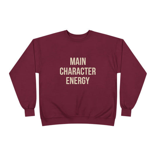 Main Character Energy Sweatshirt