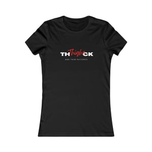Thick Thighs & Thin Patience T-Shirt