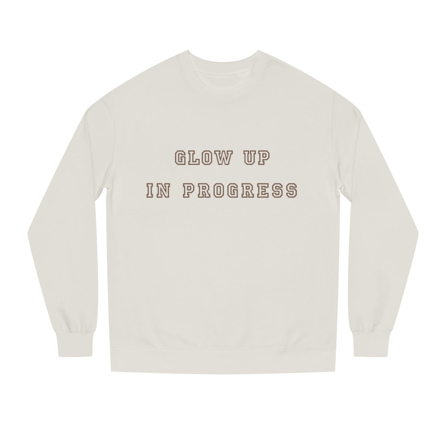Glow Up In Progress Sweatshirt