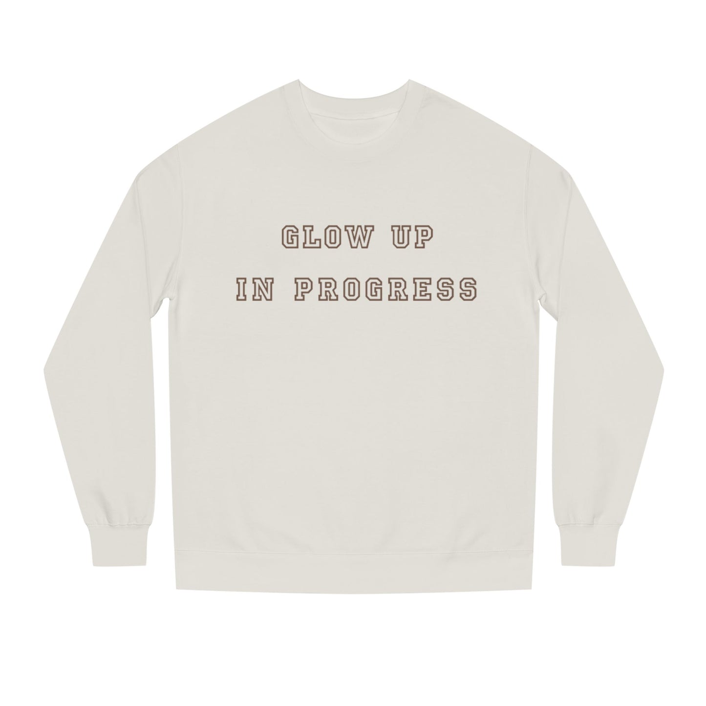Glow Up In Progress Sweatshirt