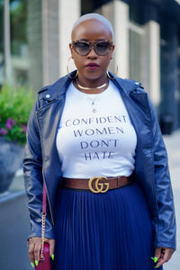 Confident Women Don't Hate T-Shirt