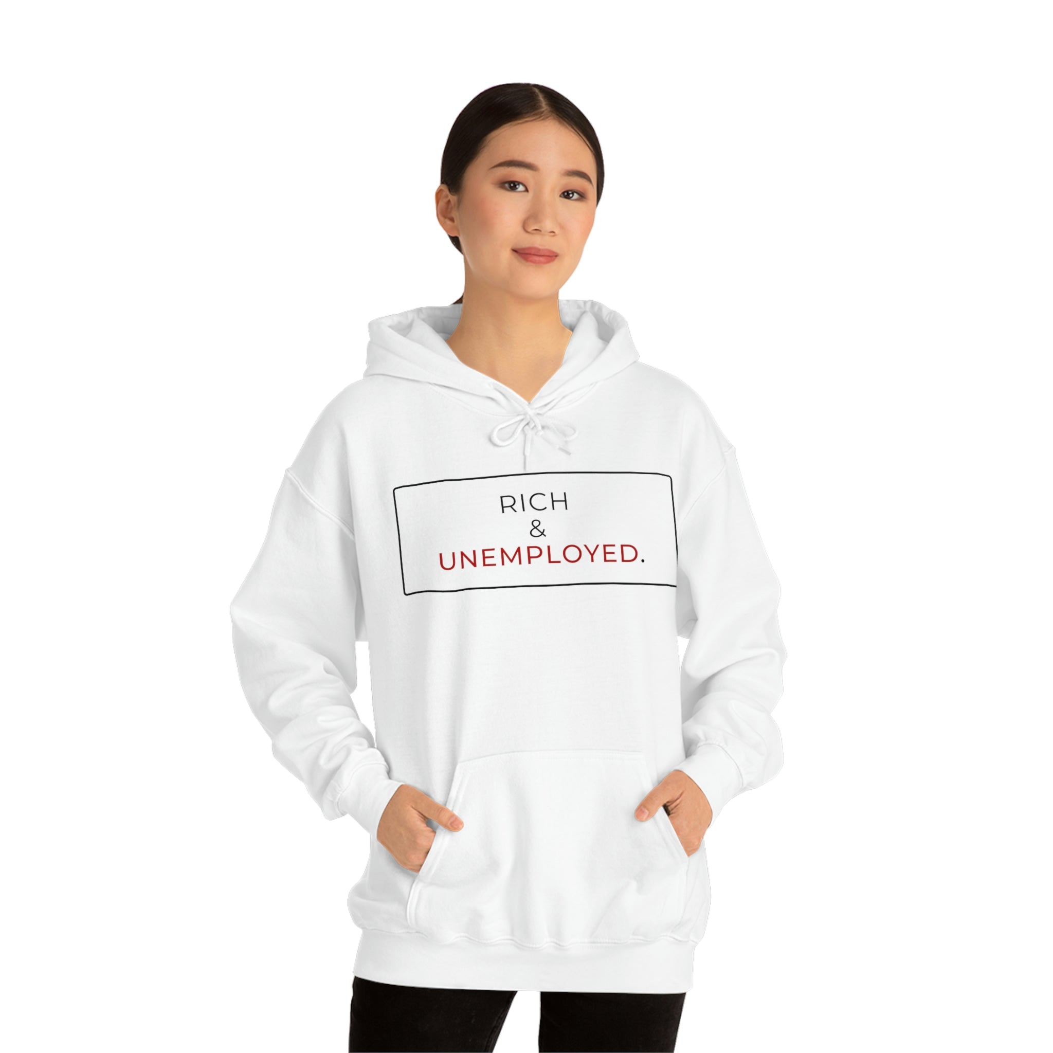 Rich & Unemployed Hooded Sweatshirt
