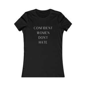 Confident Women Don't Hate T-Shirt